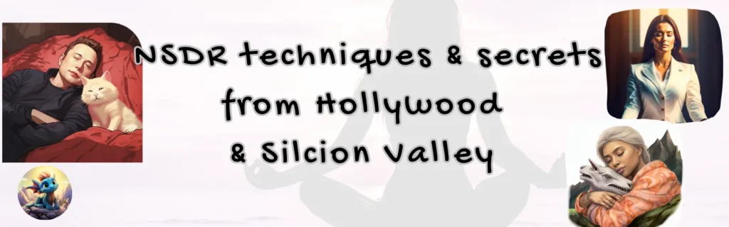 NSDR technique from Hollywood and silicon valley