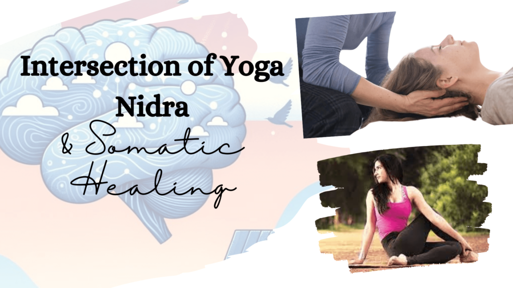 Interection of Yoga Nidra and Somatic Healing