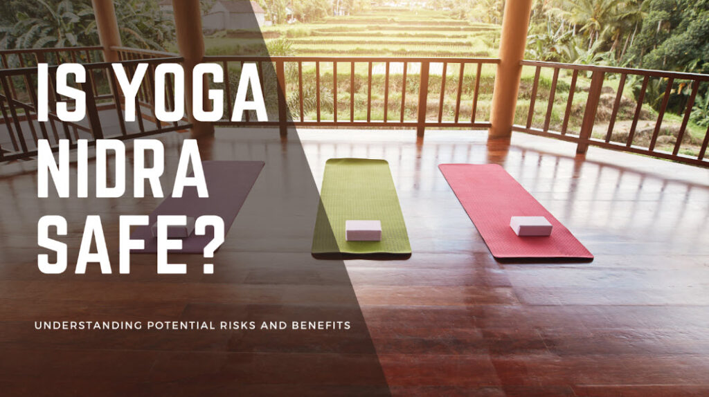 Is Yoga Nidra Safe?