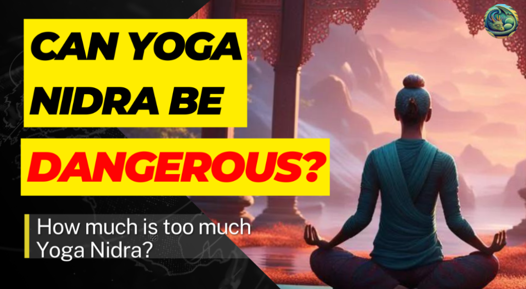 Yoga nidra is not dangerous